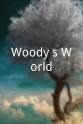 Gladys Chmiel Woody`s World