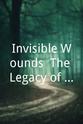 Lester Hallman Invisible Wounds: The Legacy of the Gulf War