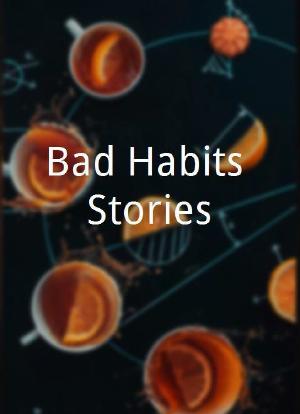 Bad Habits Stories海报封面图