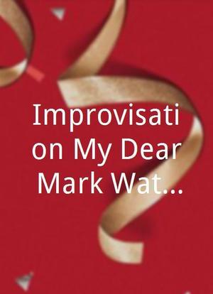Improvisation My Dear Mark Watson海报封面图