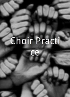 Choir Practice海报封面图