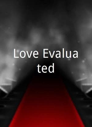 Love Evaluated海报封面图