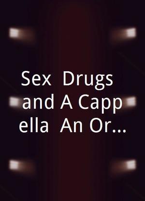 Sex, Drugs, and A Cappella: An Original Webseries海报封面图