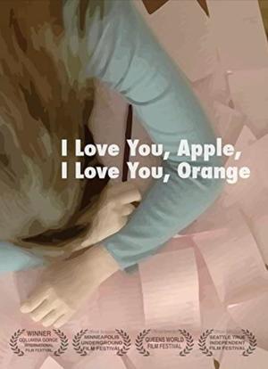 I Love You, Apple, I Love You, Orange海报封面图