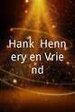 June Seymour Hank, Hennery en Vriend