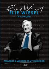 Elie Wiesel in Concert: Memories and Melodies of My Childhood