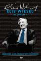 Eli Tishberg Elie Wiesel in Concert: Memories and Melodies of My Childhood
