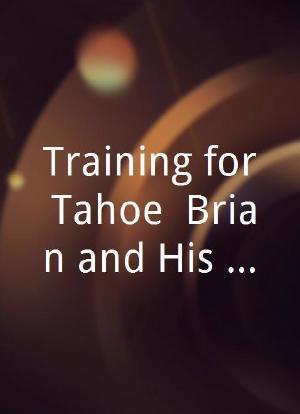Training for Tahoe: Brian and His Famous Fans海报封面图