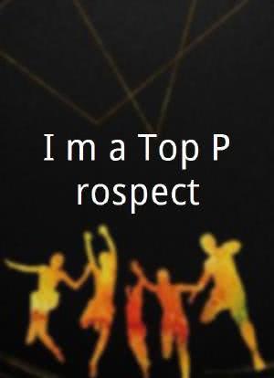 I'm a Top Prospect海报封面图