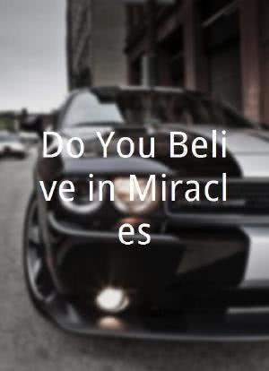 Do You Belive in Miracles?海报封面图