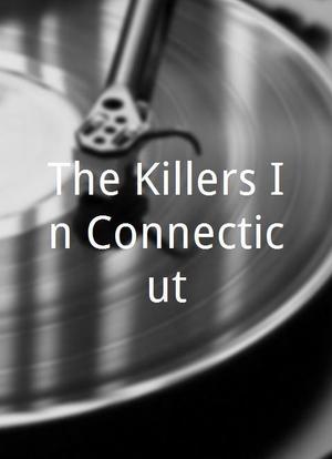 The Killers In Connecticut海报封面图