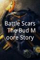 William Boyer Battle Scars: The Bud Moore Story