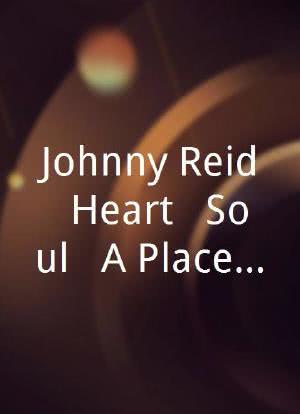 Johnny Reid: Heart & Soul - A Place Called Love Live in Concert海报封面图