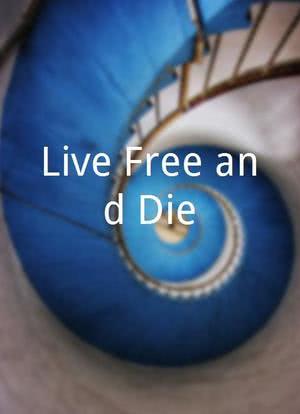 Live Free and Die海报封面图