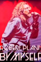 John Bonham Robert Plant: By Myself