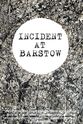 Pete McCarvill Incident at Barstow