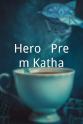 Chandan Kar Hero - Prem Katha
