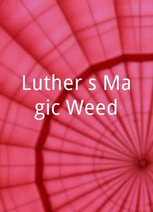 Luther`s Magic Weed海报封面图