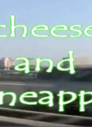 Cheese and Pineapple海报封面图