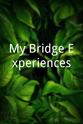 Marilyn Knowlden My Bridge Experiences