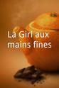 梅丽· 戴尔沙夫特 La Girl aux mains fines