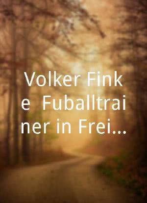 Volker Finke, Fußballtrainer in Freiburg海报封面图