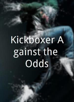 Kickboxer Against the Odds海报封面图