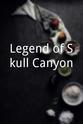 Dianne Heyden Legend of Skull Canyon
