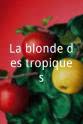 阿尔芒·贝尔纳 La blonde des tropiques