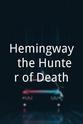 Sergio Dow Hemingway, the Hunter of Death