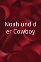 Philipp Engelmann Noah und der Cowboy