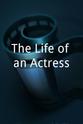 Charles Weston The Life of an Actress