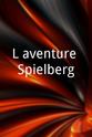 Axel Brucker L`aventure Spielberg