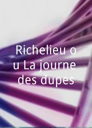 Richelieu ou La journée des dupes海报封面图