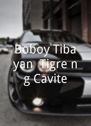 Boboy Tibayan: Tigre ng Cavite海报封面图