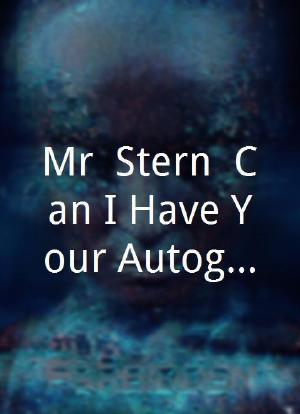 Mr. Stern, Can I Have Your Autograph?海报封面图