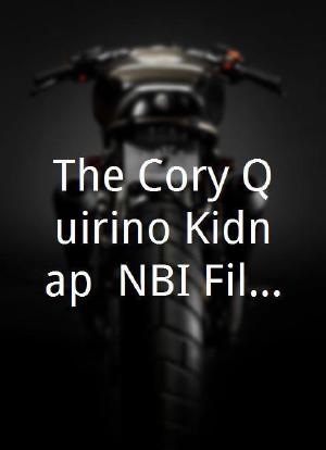 The Cory Quirino Kidnap: NBI Files海报封面图