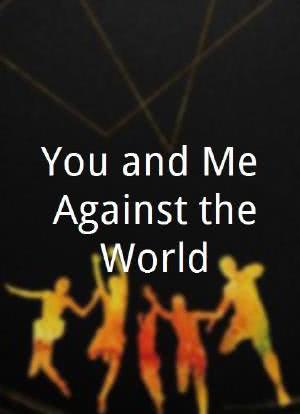 You and Me Against the World海报封面图