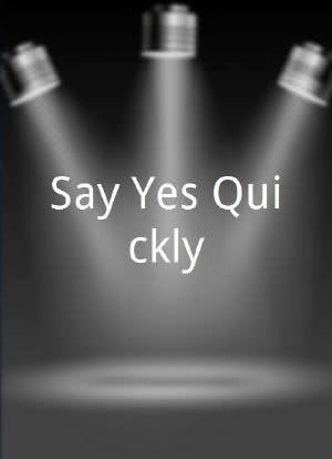 Say Yes Quickly海报封面图