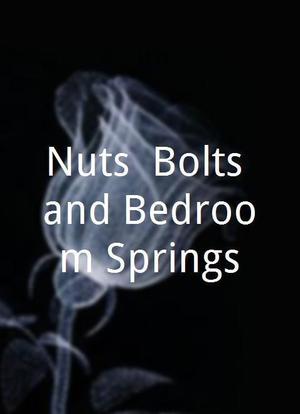 Nuts, Bolts and Bedroom Springs海报封面图