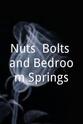 Eric Porter Nuts, Bolts and Bedroom Springs