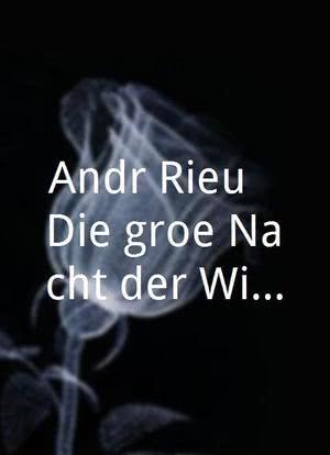 André Rieu - Die große Nacht der Wiener Musik海报封面图
