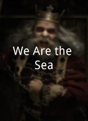 We Are the Sea海报封面图
