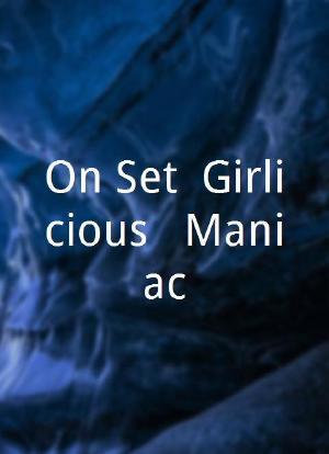 On Set: Girlicious - Maniac海报封面图