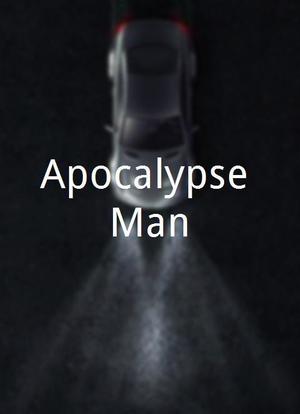 Apocalypse Man海报封面图