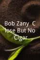 Murray Langston Bob Zany: Close But No Cigar
