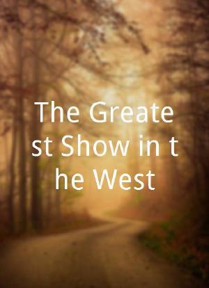 The Greatest Show in the West海报封面图
