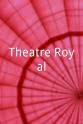 Max Barrett Theatre Royal