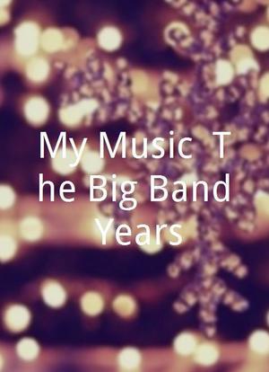 My Music: The Big Band Years海报封面图