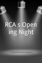 Don Saroyan RCA's Opening Night